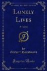 Image for Lonely Lives: A Drama