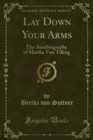 Image for Lay Down Your Arms: The Autobiography of Martha Von Tilling