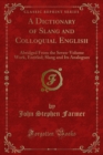 Image for Dictionary of Slang and Colloquial English: Abridged from the Seven-volume Work, Entitled; Slang and Its Analogues