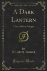 Image for Dark Lantern: A Story With a Prologue