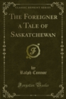 Image for Foreigner a Tale of Saskatchewan