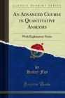 Image for Advanced Course in Quantitative Analysis: With Explanatory Notes