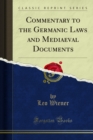 Image for Commentary to the Germanic Laws and Mediaeval Documents
