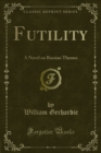 Image for Futility: A Novel On Russian Themes