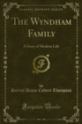 Image for Wyndham Family: A Story of Modern Life