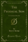 Image for Prodigal Son: A Comedy in One Act