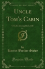 Image for Uncle Tom&#39;s Cabin: Or Life Among the Lowly