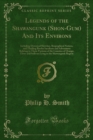 Image for Legends of the Shawangunk (Shon-gum) and Its Environs: Including Historical Sketches, Biographical Notices, and Thrilling Border Incidents and Adventures Relating to Those Portions of the Counties of Orange, Ulster and Sullivan Lying in the Shawangunk Region