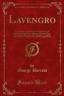 Image for Lavengro: A New Edition Containing the Unaltered Text of the Original Issue; Some Suppressed Episodes Now Printed for the First Time; Ms. Variorum, Vocabulary and Notes By the Author of the Life of George Borrow