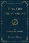 Image for Turn Off the Sunshine