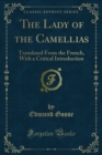 Image for Lady of the Camellias: Translated From the French, With a Critical Introduction