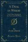 Image for Deal in Wheat: And Other Stories of the New and Old West