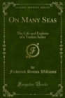 Image for On Many Seas: The Life and Exploits of a Yankee Sailor