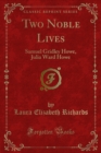Image for Two Noble Lives: Samuel Gridley Howe, Julia Ward Howe