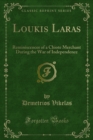 Image for Loukis Laras: Reminiscences of a Chiote Merchant During the War of Independence