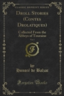 Image for Droll Stories (Contes Drolatiques): Collected from the Abbeys of Touraine