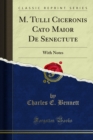 Image for M. Tulli Ciceronis Cato Maior De Senectute: With Notes