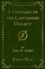 Image for Glossary of the Lancashire Dialect