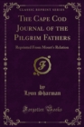 Image for Cape Cod Journal of the Pilgrim Fathers: Reprinted from Mourt&#39;s Relation
