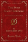Image for Swiss Family Robinson: Or, Adventures in a Desert Island