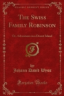 Image for Swiss Family Robinson: Or, Adventures in a Desert Island