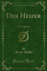 Image for Der Heizer: Ein Fragment