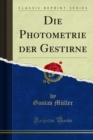 Image for Die Photometrie Der Gestirne