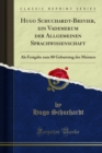 Image for Hugo Schuchardt-brevier, Ein Vademekum Der Allgemeinen Sprachwissenschaft: Als Festgabe Zum 80 Geburtstag Des Meisters