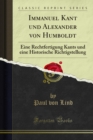 Image for Immanuel Kant Und Alexander Von Humboldt: Eine Rechtfertigung Kants Und Eine Historische Richtigstellung