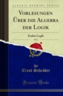Image for Vorlesungen Uber Die Algebra Der Logik: Exakte Logik