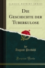 Image for Die Geschichte der Tuberkulose