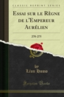 Image for Essai Sur Le Regne De L&#39;empereur Aurelien: 270-275