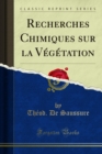 Image for Recherches Chimiques Sur La Vegetation