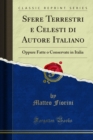 Image for Sfere Terrestri E Celesti Di Autore Italiano: Oppure Fatte O Conservate in Italia