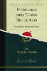 Image for Fisiologia Dell&#39;uomo Sulle Alpi: Studii Fatti Sul Monte Rosa