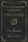 Image for Popular Legends of Brittany: An English Version of Souvestre&#39;s Foyer Breton, from a German