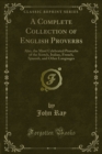 Image for Complete Collection of English Proverbs: Also, the Most Celebrated Proverbs of the Scotch, Italian, French, Spanish, and Other Languages
