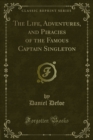 Image for Life, Adventures, and Piracies of the Famous Captain Singleton