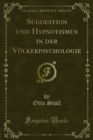 Image for Suggestion Und Hypnotismus in Der Volkerpsychologie