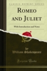 Image for Romeo and Juliet: With Introduction and Notes