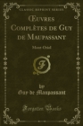 Image for A Uvres Completes De Guy De Maupassant: Mont-oriol