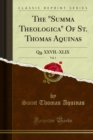 Image for &amp;quote;summa Theologica&amp;quote; of St. Thomas Aquinas: Qq; Xxvii. Xlix