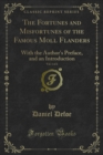 Image for Fortunes and Misfortunes of the Famous Moll Flanders: With the Author&#39;s Preface, and an Introduction