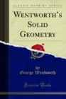 Image for Wentworth&#39;s Solid Geometry
