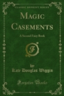 Image for Magic Casements: A Second Fairy Book