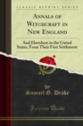 Image for Annals of Witchcraft in New England: And Elsewhere in the United States, from Their First Settlement