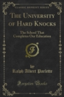 Image for University of Hard Knocks: The School That Completes Our Education