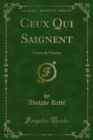 Image for Ceux Qui Saignent: Notes De Guerre