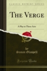 Image for Verge: A Play in Three Acts