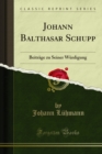 Image for Johann Balthasar Schupp: Beitrage Zu Seiner Wurdigung
